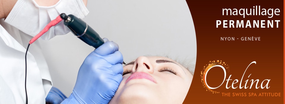 Maquillage permanent à Genève, Rolle et Nyon Maquillage permanent à Genève, Rolle et Nyon